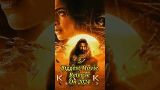 5 Biggest Movie Release On 2024 | youtube youtubeshorts shorts short