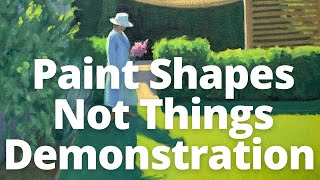 Paint Shapes, Not Things - Demonstration Video