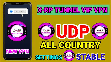 How To Setup X-rp Tunnel VIP VPN with all country UDP settings for Secure Browsing 