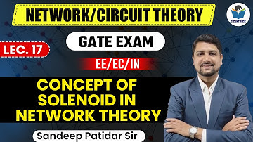 Lec 17 Concept of Solenoid in Network Theory || Network/Circuit Theory for GATE Exam