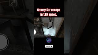 Granny car escape in 1.8X speed .#granny #bhootwala #trendingshorts