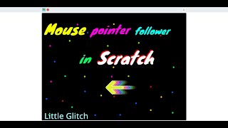 Mouse pointer follower in Scratch 3/ for beginners(simple)
