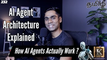 AI Agent Architecture Explained in Tamil | How AI Agents Actually Work? | Karthik