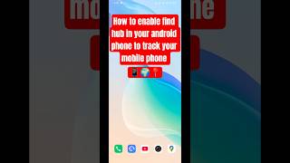 how to enable find hub in your android phone 📱 #findhub #location_track #location