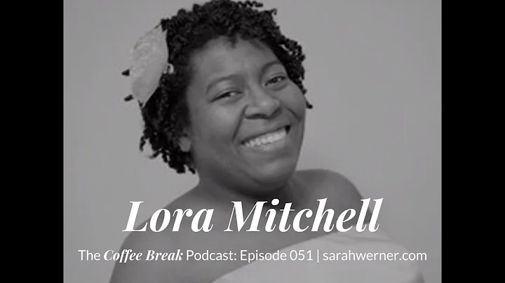 Coffee Break 051: Lora Mitchell