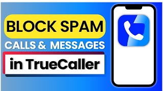 How to Block Spam Calls and Messages Using Truecaller screenshot 3