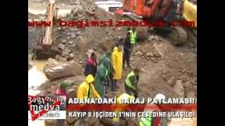 ADANA'DAKİ BARAJ PATLAMASI