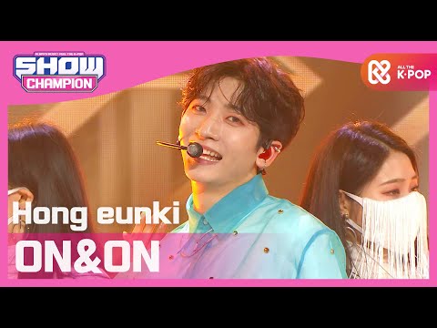 [Show Champion] 홍은기 - 온앤온 (Hong eunki - ON&ON) l EP.381