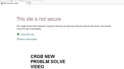 CRGB This site is not secure error Fix