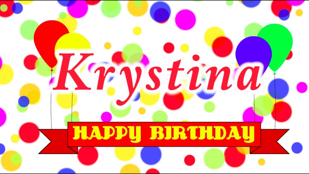 Happy Birthday Krystina Song - YouTube