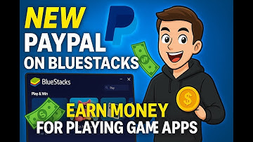 New PayPal On BlueStacks 💰 Earn Money For Playing Game Apps! | AquaTechFantasy