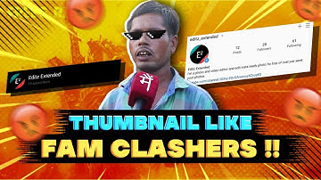 How to Make Thumbnail like FAM CLASHERS #2 🔥 || Editz Extended