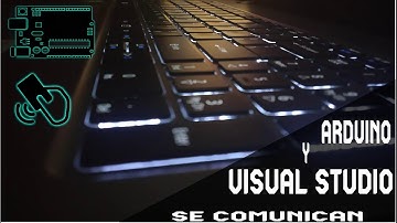 Arduino y Visual Studio se Comunican!!