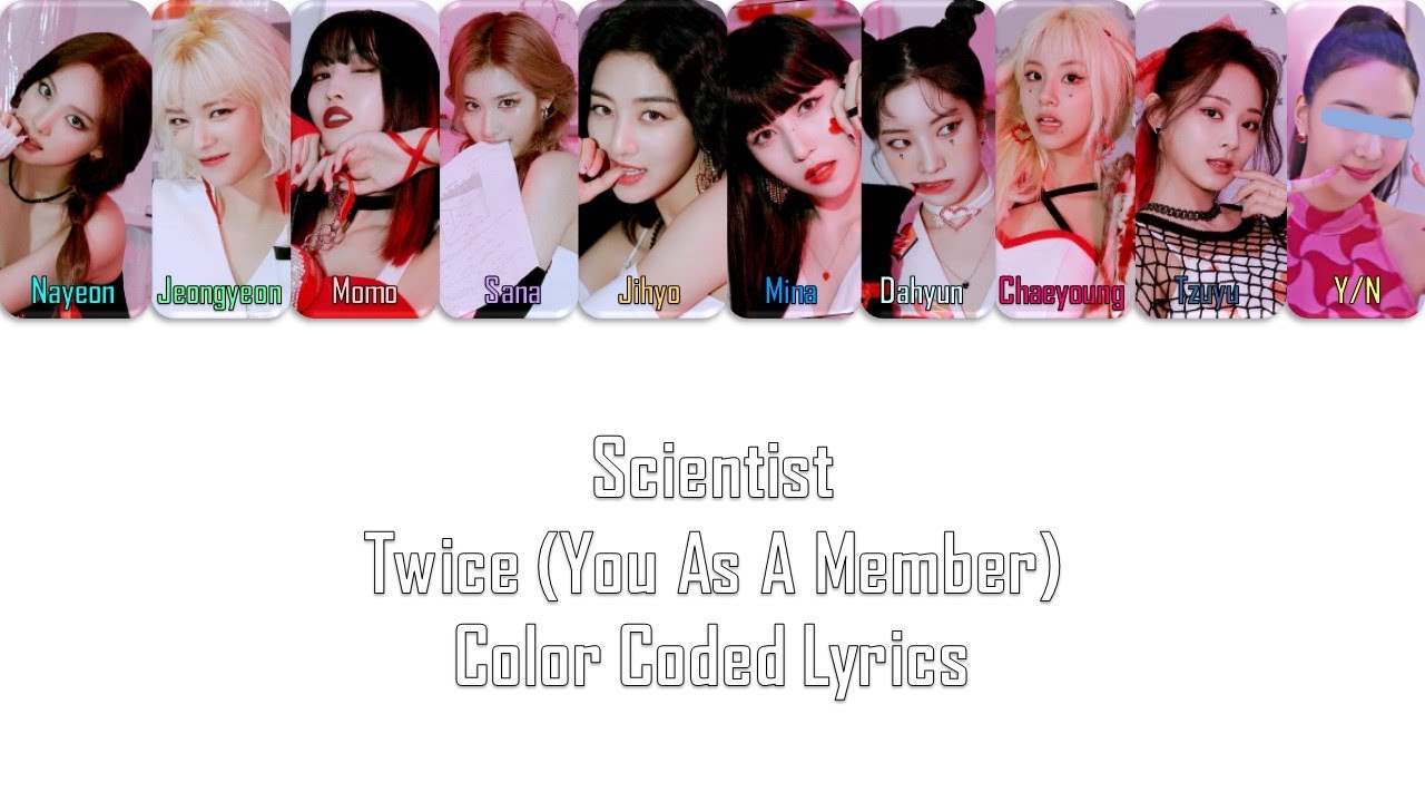 Scientist Twice Color Coded Lyrics You As A Member 10 Member Ver twice-ice-cream-sub-espa-ol-youtube