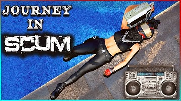 Journey in Scum with BoomBox | Scum Video montage | Scum Gameplay Pc |