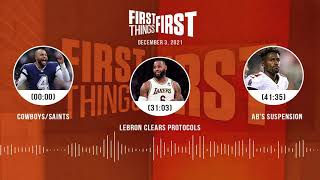 Cowboys' win, LeBron clears protocols, AB's suspension | FIRST THINGS FIRST audio podcast (12.3.21)