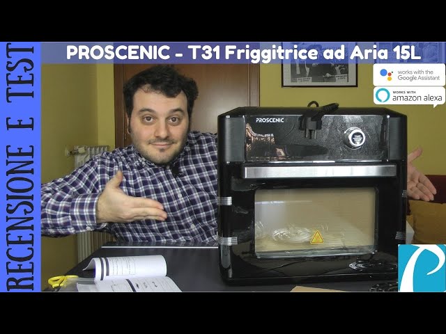 RECENSIONE - Proscenic Friggitrice ad aria T31 con controllo tramite App,  Alexa e Google 