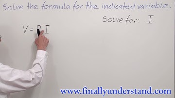 Algebra - Solving a formula for indicated variable PART 1.