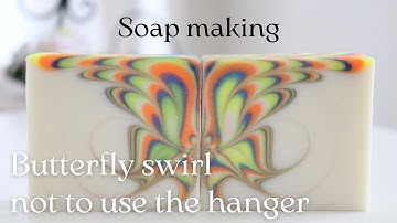 Butterfly Swirl Not to Use The Hanger | Soap Making
