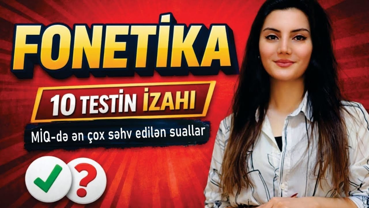 Fonetika - İmtahanda bunları niyə səhv edirik? - Aytac Yusifova