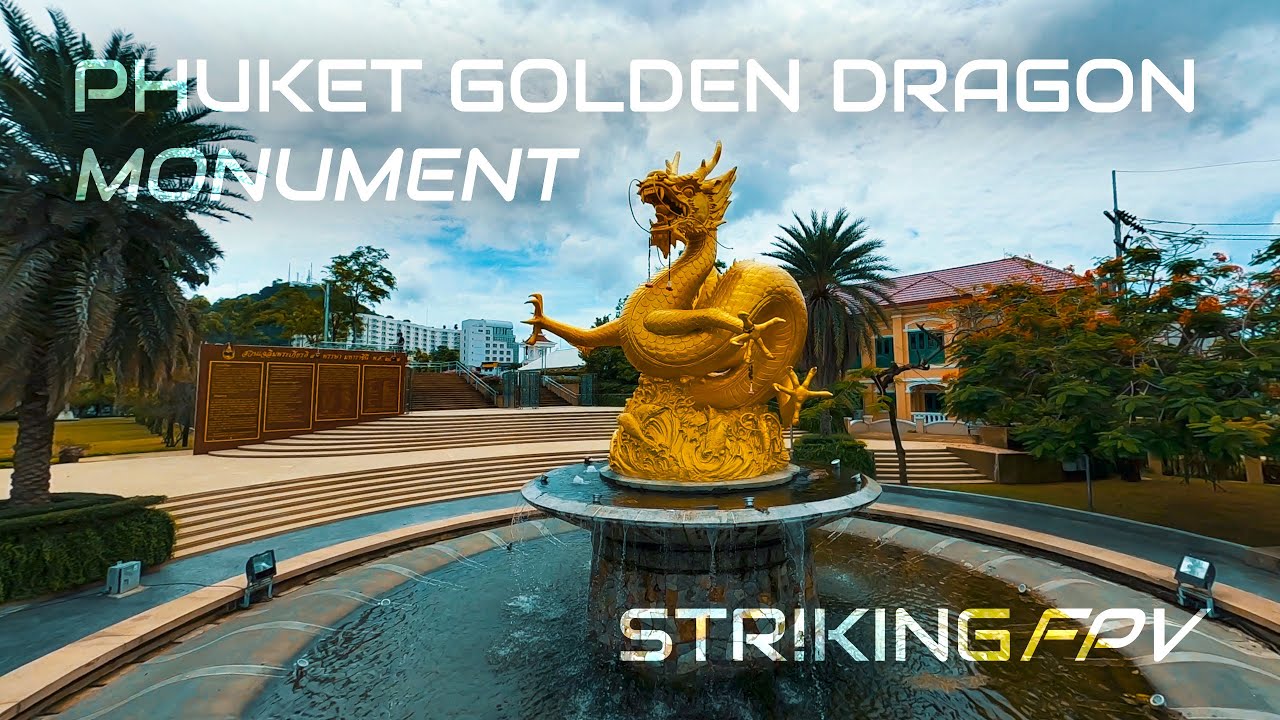 Phuket Golden Dragon Monument by FPV Drone - Thailand FPV