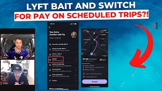 Lyft Bait And Switch Driver Pay On Scheduled Trips?!