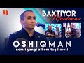 Baxtiyor Mavlonov Oshiqman Nomli Yangi Albom Taqdimoti 2023 Baxtiyor Mavlonov Oshiqman Nomli Yangi Albom Taqdimoti 2023