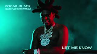 Kodak Black - Let Me Know [] Resimi