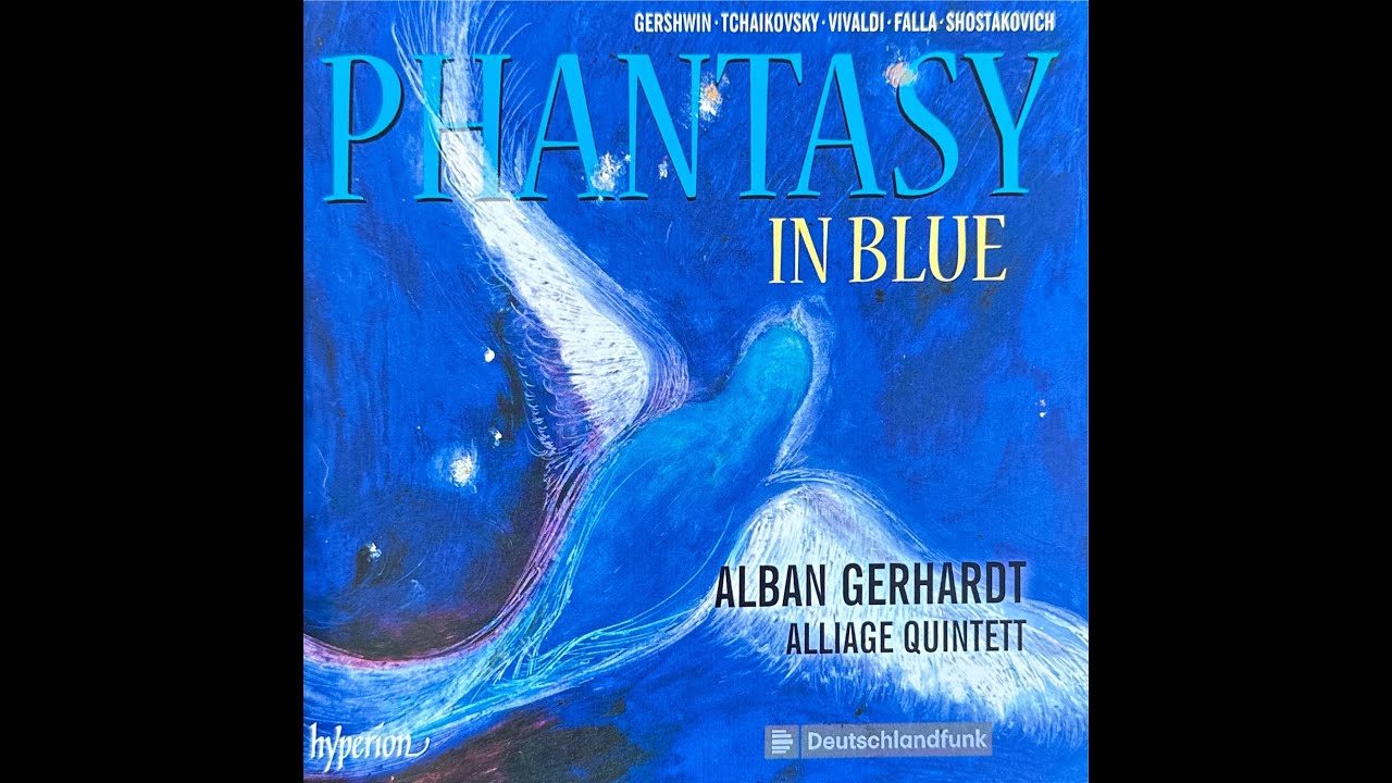 Rhapsody in Blue - "Fantasy in Blue" with Alban Gerhardt and Alliage Quintet on Hyperion (Excerpt)