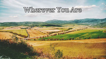 Wherever You Are - Inspirational Gospel Song by Lifebreakthrough