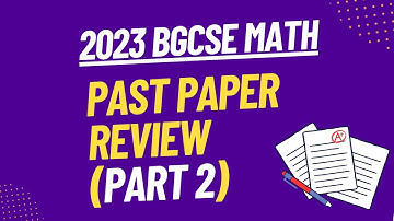 2023 BGCSE Math Past Paper Review - Part 2