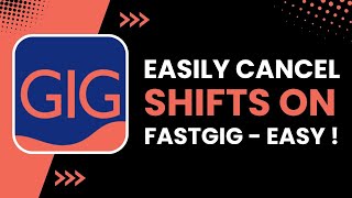 How to Cancel Shifts on FastGig !