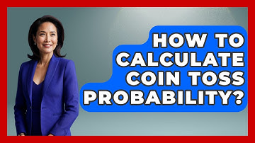 How To Calculate Coin Toss Probability? - The Friendly Statistician
