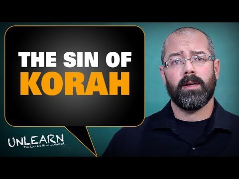 The sin of Korah | UNLEARN the lies