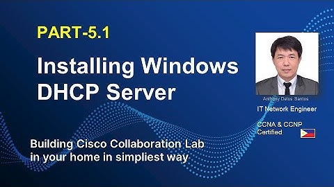 INSTALLING WINDOWS SERVER 2019 | DHCP | PART-5.1  | CUCM |  CISCO COLLABORATION LAB