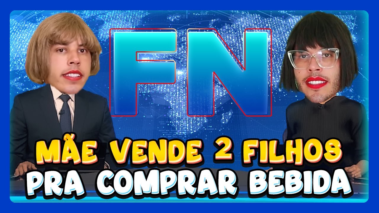 FOFOCAL NACIONAL - Mãe vende 2 filhos pra comprar bebida