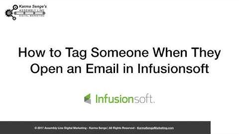 How to Tag Opened Emails in Infusionsoft