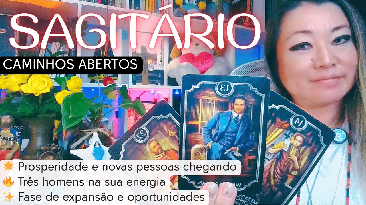 ♐ SAGITÁRIO: Caminhos Abertos! 🌟 Prosperidade, Novas Pessoas e 3 Homens na Sua Energia 🔮