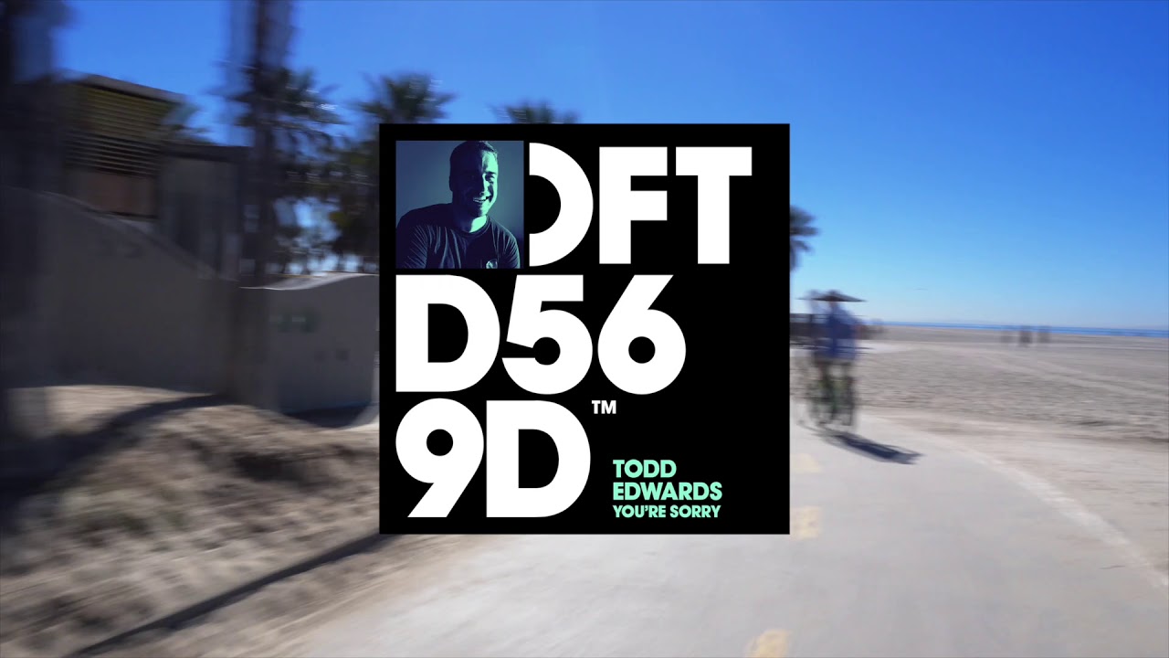 Todd Edwards 'You're Sorry' (Earsling Dub)