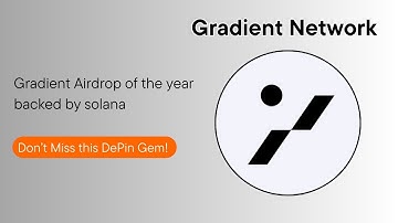 Gradient Network Airdrop – Season 1 | Top DePIN Project Backed by Solana | Huge Profit Potential