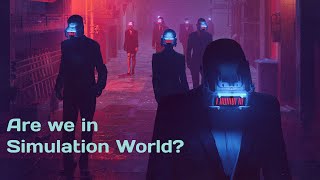 Do We live in Virtual Reality? The Simulation Theory
