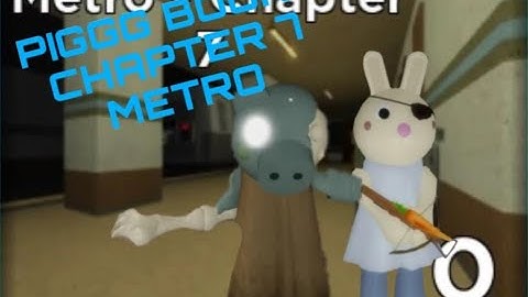 Roblox Piggy Book 1 Chapter 7 Metro (HOW TO ESCAPE)