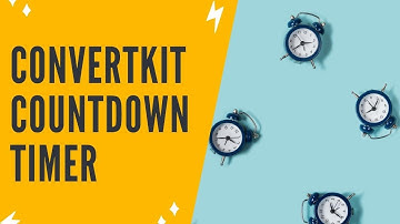 CONVERTKIT COUNTDOWN TIMER