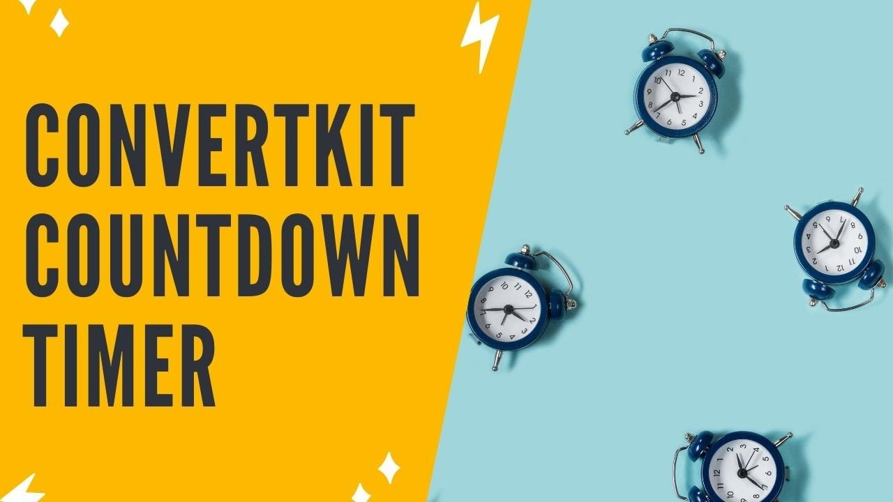 CONVERTKIT COUNTDOWN TIMER How To Use The ConvertKit Countdown Timer