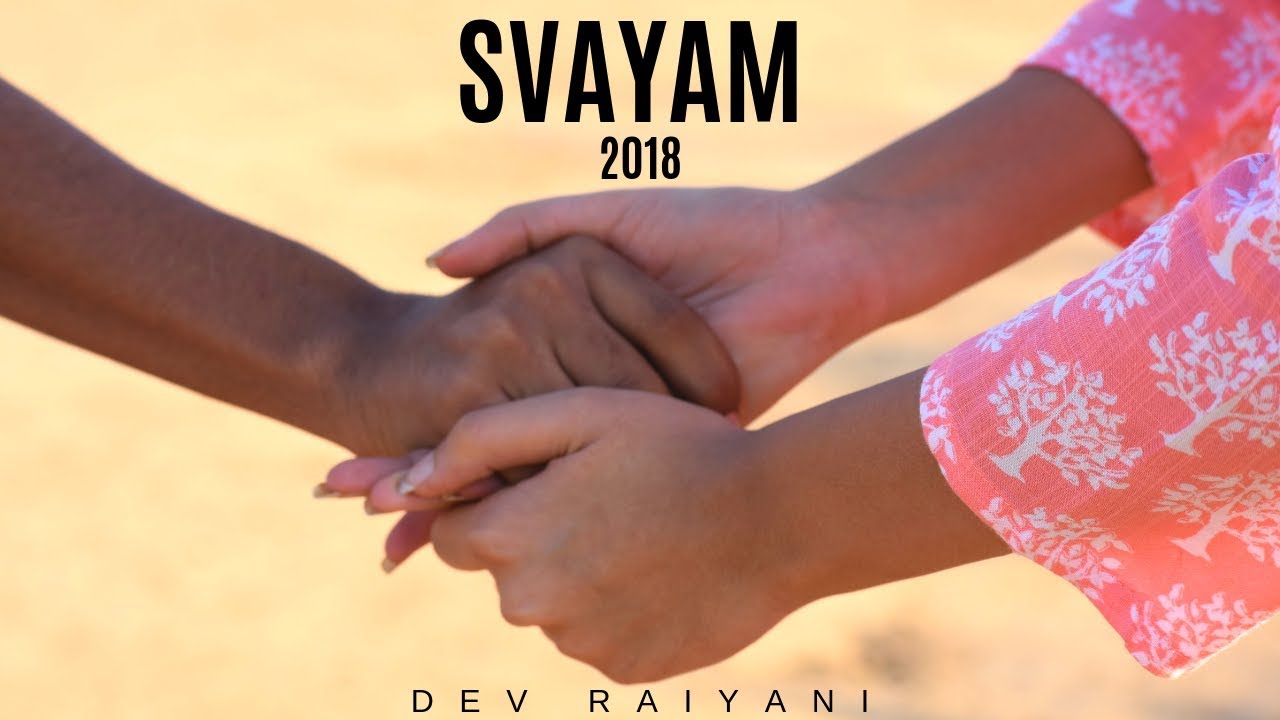 SVAYAM 2018 // DEV RAIYANI - YouTube