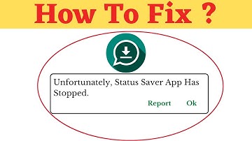 Unfortunately,Status Saver Has Stopped Error in Android - App Not Open Problem | AllTechapple