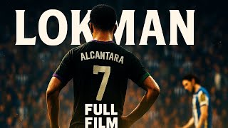 Lokman Alcantara Tüm Hikaye Full Film Fc26 Türkçe Oyuncu Kari̇yeri̇