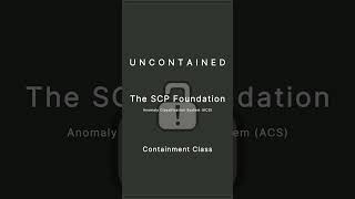 SCP Foundation | Anomaly Classification System (ACS) | Uncontained