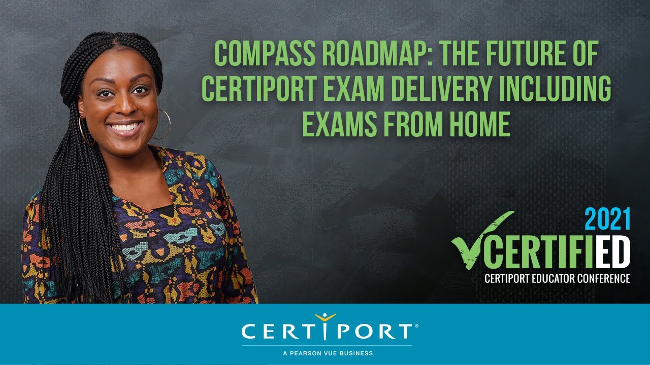 Compass Roadmap The Future of Certiport Exam Delivery YouTube