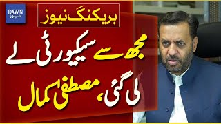 Mustafa Kamal's SECURITY Taken Away, What's The Reason Behind It? | Breaking News | Dawn News